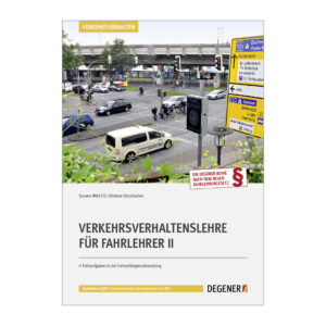 Verkehrsverhaltenslehre für Fahrlehrer II