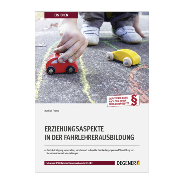 Erziehungsaspekte in der Fahrlehrerausbildung