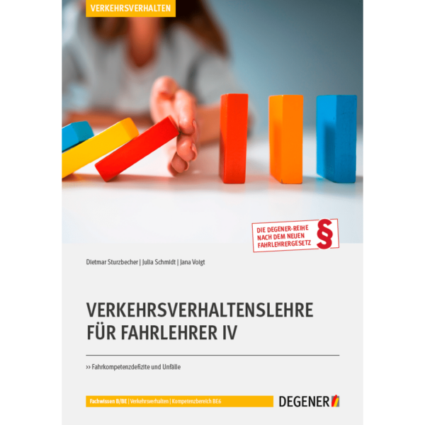 Verkehrsverhaltenslehre für Fahrlehrer IV